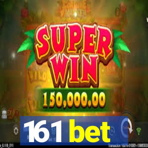 161 bet